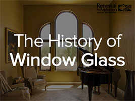 The History of Window Glass